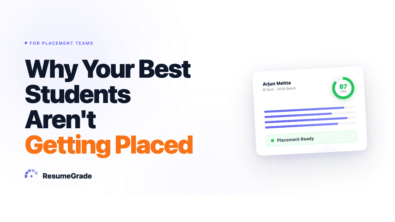 Why Your Best Students Aren't Getting Placed | ResumeGrade overview for placement teams